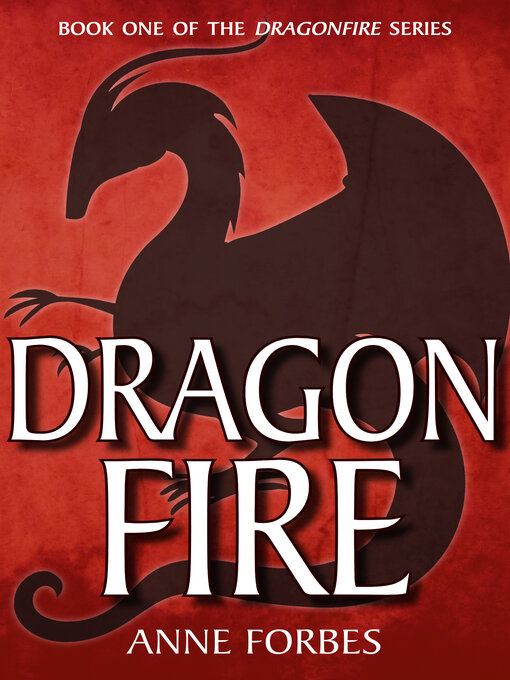Title details for Dragonfire by Anne Forbes - Available